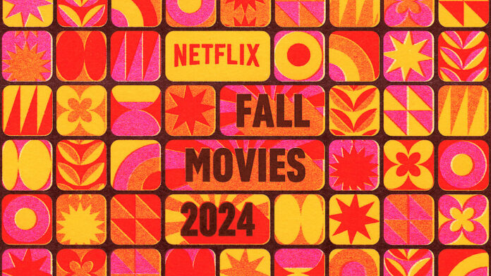 All The Netflix Movies Coming In Fall 2024: Release Dates, Photos and More